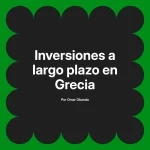 Inversiones a largo plazo en Grecia