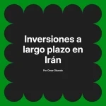 Inversiones a largo plazo en Irán