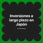 Inversiones a largo plazo en Japón