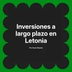 Inversiones a largo plazo en Letonia