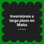 Inversiones a largo plazo en Malta