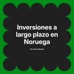 Inversiones a largo plazo en Noruega