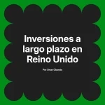 Inversiones a largo plazo en Reino Unido