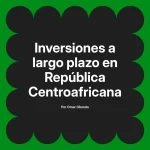 Inversiones a largo plazo en República Centroafricana