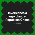 Inversiones a largo plazo en República Checa