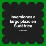 Inversiones a largo plazo en Sudáfrica