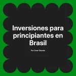 Inversiones para principiantes en Brasil