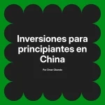 Inversiones para principiantes en China