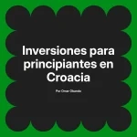 Inversiones para principiantes en Croacia