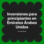 Inversiones para principiantes en Emiratos Árabes Unidos