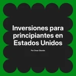 Inversiones para principiantes en Estados Unidos