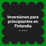 Inversiones para principiantes en Finlandia