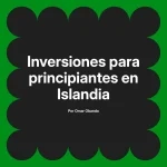 Inversiones para principiantes en Islandia