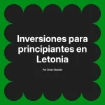 Inversiones para principiantes en Letonia