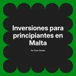 Inversiones para principiantes en Malta