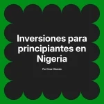 Inversiones para principiantes en Nigeria