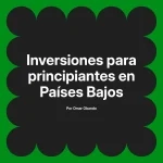Inversiones para principiantes en Países Bajos