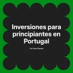 Inversiones para principiantes en Portugal