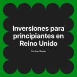 Inversiones para principiantes en Reino Unido