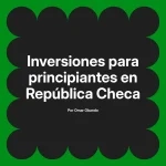 Inversiones para principiantes en República Checa