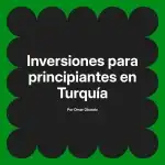 Inversiones para principiantes en Turquía