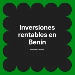 Inversiones rentables en Benín