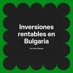 Inversiones rentables en Bulgaria