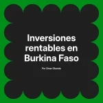 Inversiones rentables en Burkina Faso