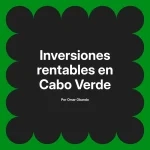 Inversiones rentables en Cabo Verde