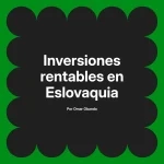Inversiones rentables en Eslovaquia