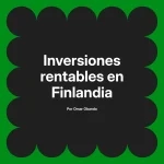 Inversiones rentables en Finlandia