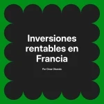 Inversiones rentables en Francia