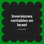 Inversiones rentables en Israel