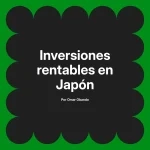 Inversiones rentables en Japón