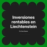 Inversiones rentables en Liechtenstein
