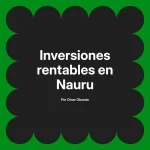 Inversiones rentables en Nauru