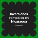 Inversiones rentables en Nicaragua