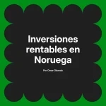 Inversiones rentables en Noruega