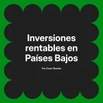 Inversiones rentables en Países Bajos