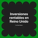 Inversiones rentables en Reino Unido
