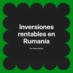 Inversiones rentables en Rumanía