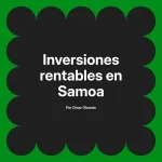 Inversiones rentables en Samoa