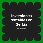 Inversiones rentables en Serbia
