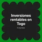 Inversiones rentables en Togo