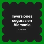 Inversiones seguras en Alemania