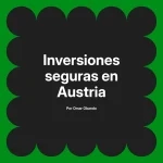 Inversiones seguras en Austria