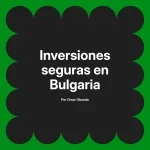 Inversiones seguras en Bulgaria
