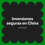 Inversiones seguras en China