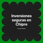 Inversiones seguras en Chipre