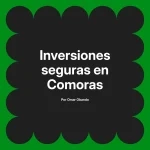 Inversiones seguras en Comoras